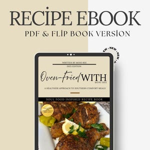 May include: Recipe ebook with the text "PDF & Flip Book Version". The ebook cover displays "Oven-Fried WITH" and "Soul Food Inspired Recipe Book". The image shows a plate of oven-fried chicken with lemon slices and peppers.