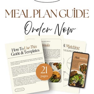 May include: A digital meal plan guide with the text "Meal Plan Guide" and "Order Now." The guide includes templates, a plate-building section, and a page count of 21. A smartphone displays a sample meal.