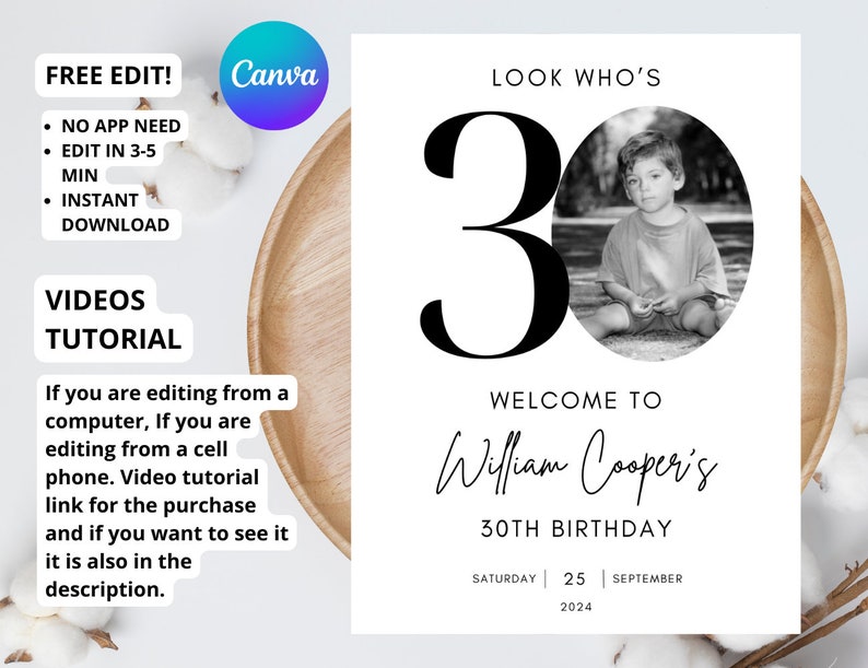 May include: A black and white printable birthday invitation with the text "Look Who's 30" and a photo of a young boy. The invitation also includes the text "Welcome to William Cooper's 30th Birthday" and the date "Saturday 25 September 2024".