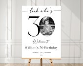 Male 30th Birthday Welcome Sign, Photo Birthday Welcome Template, Look Who's 30, Editable Welcome Poster, Male Birthday Welcome Sign JEF38