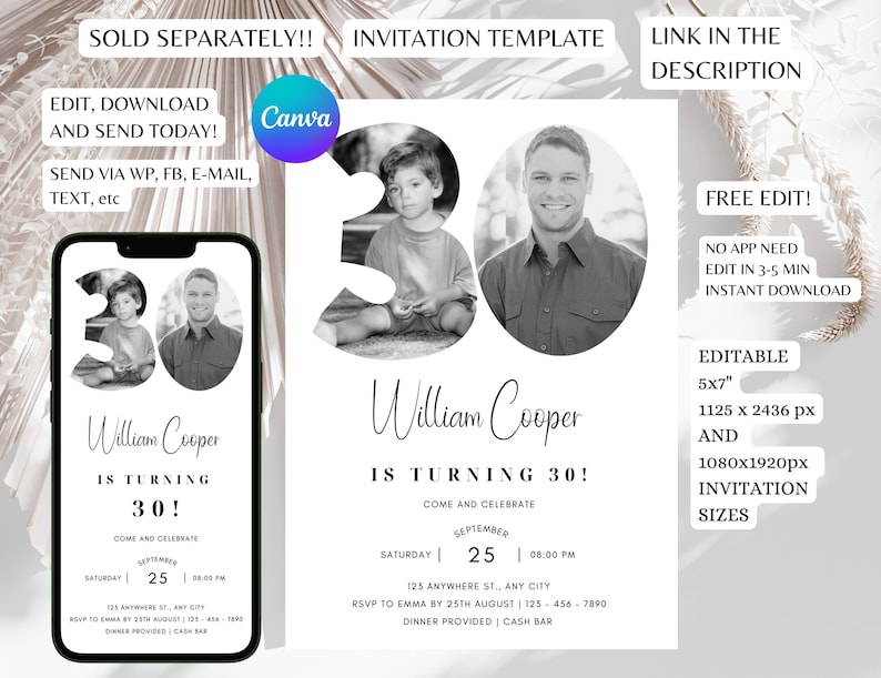 May include: Editable 30th birthday invitation template with a black and white photo of a person. The template is 5x7 inches and includes the text "William Cooper is turning 30!" and "Come and celebrate".