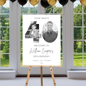 May include: Black and white photo birthday sign with the number 40, the text "Look Who's 40", "Welcome to William Cooper's 40th Birthday", and the date "Saturday 25 September 2024".