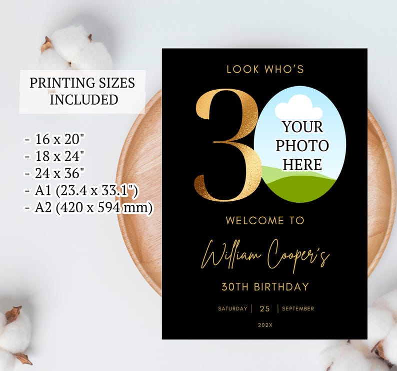 May include: A black and gold 30th birthday party invitation with a photo placeholder. The invitation says "Look Who's 30" and "Welcome to William Cooper's 30th Birthday". The date is Saturday, September 25, 202X.