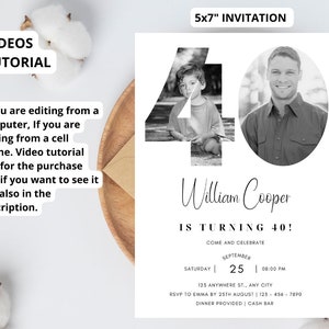 May include: Black and white 5x7 inch invitation for a 40th birthday party. The invitation features a large number 40 with photos of the birthday person at different ages. The text reads "William Cooper is turning 40! Come and celebrate. Saturday, September 25, 08:00 PM. 123 Anywhere St., Any City. RSVP to Emma by 25th August | 123-456-7890. Dinner provided | Cash bar."