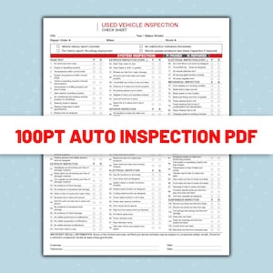 May include: A black and white 100-point auto inspection checklist form with checkboxes and sections for road test, system inspection, exterior inspection, interior inspection, electrical inspection, mechanical inspection, and suspension inspection. The form includes a section for customer, technician, and date.