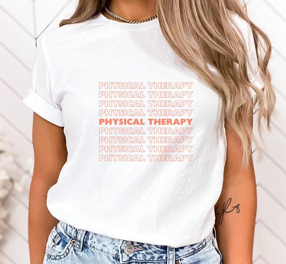 Physical Therapist Shirt Gift Physical Therapy Assistant Physical Therapist Shirt Gift Physical Therapy Assistant