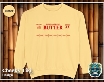 Premium Butter Sweatshirt, Unsalted, Funny Butter, Food Sweatshirt, Pastry Chef Gift, Baker Gift, Baking Gift, Butter Lover, Butter, Foodie