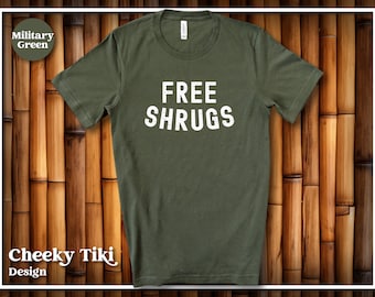 Free Shrugs T Shirt, Free Shrugs Shirt, Free Hugs, Funny, Snarky, Sarcastic, Gift For Boyfriend, Gift For Husband, Fathers Day, Tee Shirt