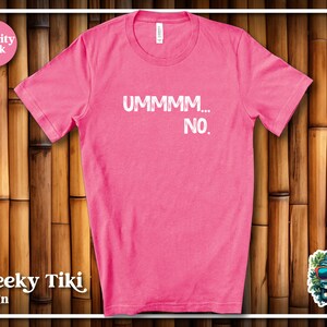 Umm No Shirt, Snarky Shirt, Sarcastic Gifts, No Shirt, Not Today Gift, Premium Unisex Adult T Shirt, Funny Gag T-Shirt, Funny Party Shirt