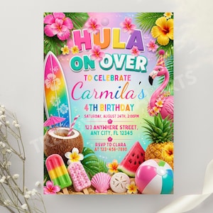 May include: A colorful birthday invitation card featuring the text HULA ON OVER TO CELEBRATE Carmila's 4TH BIRTHDAY. The design includes a surfboard, a pink flamingo, a coconut drink, a popsicle, a slice of watermelon, a pineapple, and a beach ball.