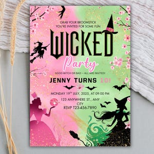 May include: A party invitation with a pink and green watercolour background. The invitation features the words "WICKED Party" in large black letters, along with witch silhouettes, bats, and floral accents. The text reads "Jenny Turns 10!" and includes event details.