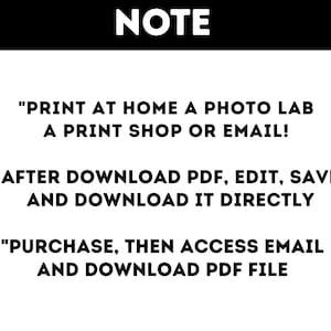 May include: A black and white graphic with the word "NOTE" at the top. Below, text instructs the viewer to print at home, a photo lab, print shop, or email. Additional text explains how to download and access a PDF file.