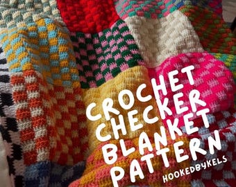 May include: A multicolored crochet blanket featuring a checkerboard pattern with squares in shades of red, yellow, blue, green, pink, and white. The text CROCHET CHECKER BLANKET PATTERN HOOKEDBYKELS is overlaid in white on the center of the blanket.