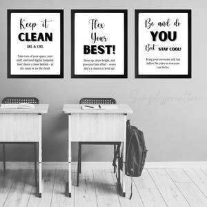 May include: Three framed motivational posters with black frames and white backgrounds. The posters read "Keep it CLEAN," "Flex Your BEST!," and "Be and do YOU." Below are school desks with notebooks and a backpack.