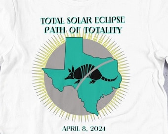 In anticipation of the Total Solar Eclipse that is coming April 8, 2024, this tshirt shows path of totality in Texas.
