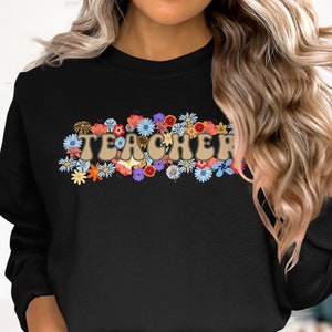 Sweatshirt leraar, kleurrijke bloemen cadeau leraar, waardering leraar, verjaardagscadeau leraar, trui leraar, shirt leraar