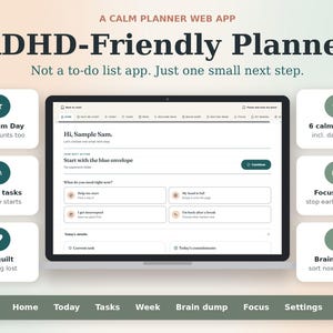 May include: A digital interface for an ADHD-Friendly Planner web app displayed on a laptop screen. The layout features text including A CALM PLANNER WEB APP, ADHD-Friendly Planner, and Not a to-do list app. Just one small next step, with six feature icons.