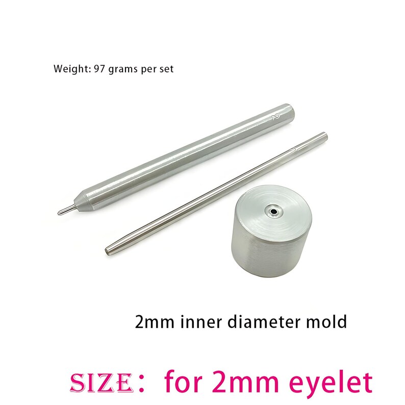 May include: A silver-colored metal tool set for 2mm eyelets, including a cylindrical punch, a thin rod, and a circular base mold. The text indicates a weight of 97 grams per set and specifies a 2mm inner diameter mold for 2mm eyelets.