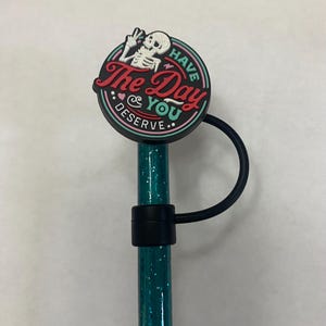 1 Deluxe Have the Day Straw Topper for 10 mm Straws