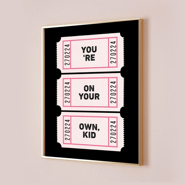 You're On Your Own Kid Poster-Taylor Swift Poster-Taylor Swiftie Merch-Swift Lyric Print-Dorm Wall Art-Swift Art-Y2k Room Decor-Gift For Kid