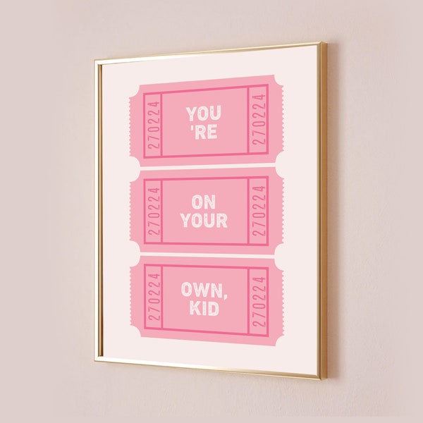 You're On Your Own Kid Poster-Taylor Swift Poster-Taylor Swiftie Merch-Swift Lyric Print-Dorm Wall Art-Swift Art-Y2k Room Decor-Gift For Kid