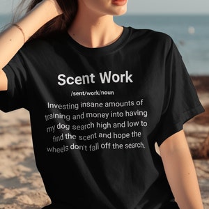 Zabawna koszulka z napisem „Scent Work” dla psów, koszulka z humorem do tresury psów, koszulka z definicją „Scent Work”, prezent dla miłośnika psów, słodka koszulka dla trenera psów, zabawny miłośnik zwierząt