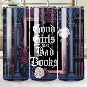 Gothic Roses Good Girls Read Bad Books Library Tumbler Wrap: Bookish Digital Design for Book Lovers' Gifts