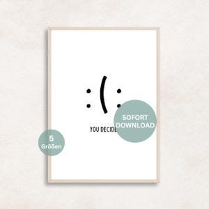 You decide poster English you decide mindset saying picture mental health smiley happy sad poster motivation psychology