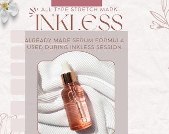 Inkless Serum for Stretch Mark Rejuvenation for all skin types mixed and ALREADY  MADE.