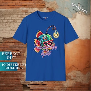 I Am My Own Light, Deep Sea Fish Shirt, Angler Fish Shirt, Funny Fishing Shirt, Funny Fish Shirt, Funny Fish Tee, Anglerfish Gift
