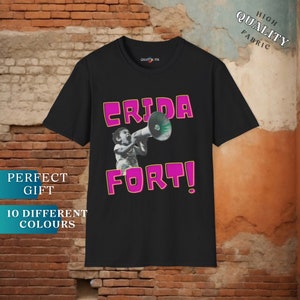 T-shirt with the funny Catalan phrase &#39;Crida Fort!&#39;, original and colorful design, unisex fashion, clothing to express yourself with style, Crida Fort.
