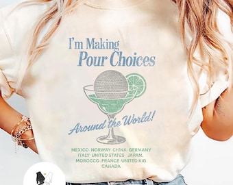 Vintage I'm Making Pour Choices Around The World Disney Epcot shirt, Epcot World Tour Shirt, Epcot Family Matching trip shirt, Epcot group
