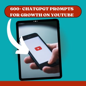 May include: A smartphone displaying the YouTube app logo on a tablet screen. The screen is surrounded by a white arrow pointing down. The text "600+ CHATGPT PROMPTS FOR GROWTH ON YOUTUBE" is displayed in a red rectangle at the top of the image.