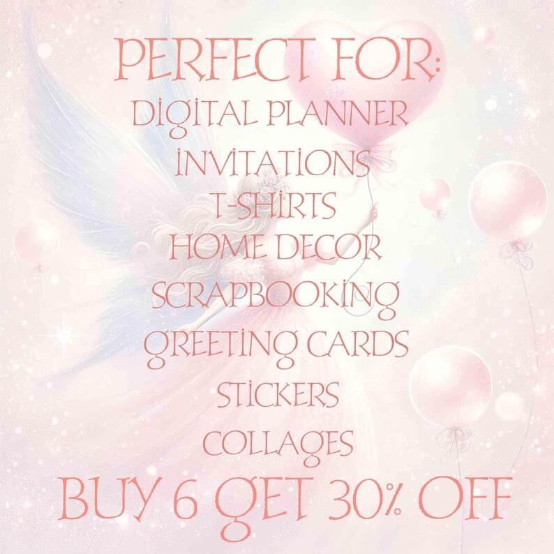 K&ouml;nnte beinhalten: Eine digitale Illustration in Rosa und Wei&szlig; einer Fee, die einen rosa Ballon mit dem Text "PERFECT FOR: DIGITAL PLANNER INVITATIONS T-SHIRTS HOME DECOR SCRAPBOOKING GREETING CARDS STICKERS COLLAGES BUY 6 GET 30% OFF" h&auml;lt.