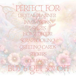 Pu&ograve; includere: Un grafico di fata rosa e bianco con il testo "PERFECT FOR:" e un elenco di usi per il grafico, tra cui "DIGITAL PLANNER", "INVITATIONS", "T-SHIRTS", "HOME DECOR", "SCRAPBOOKING", "GREETING CARDS", "STICKERS", "COLLAGES" e "BUY 6 GET 30% OFF".
