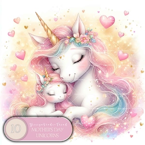 Mother&#39;s Day Baby Mom Unicorns - 10 pcs Floral Love Fantasy Designs for Sublimation Spring Creations - Commercial Use - Non Transparent