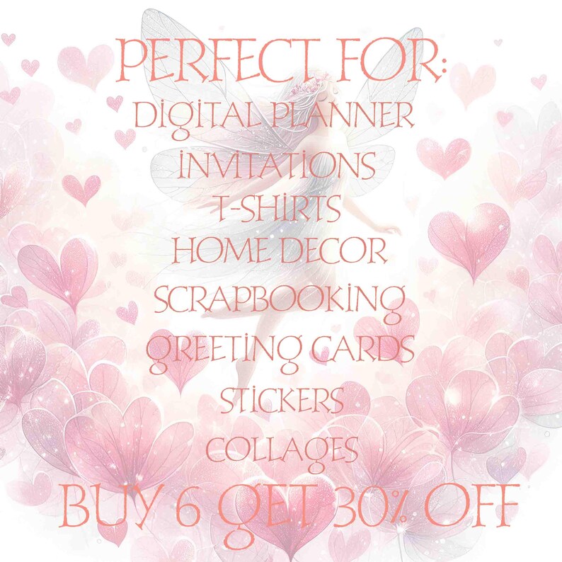 Peut inclure: Graphique rose et blanc avec des c&oelig;urs et le texte "PERFECT FOR: DIGITAL PLANNER INVITATIONS T-SHIRTS HOME DECOR SCRAPBOOKING GREETING CARDS STICKERS COLLAGES BUY 6 GET 30% OFF"