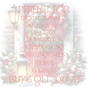 May include: A red door with a wreath and the text "PERFECT FOR: DIGITAL PLANNER INVITATIONS T-SHIRTS HOME DECOR SCRAPBOOKING GREETING CARDS STICKERS COLLAGES BUY 6 GET 30% OFF".