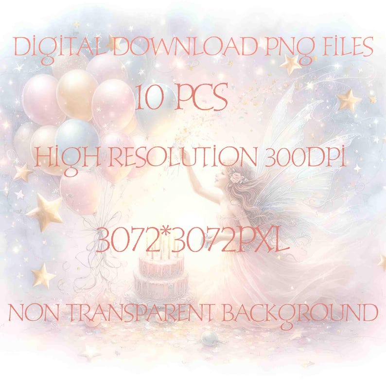 K&ouml;nnte beinhalten: Ein digitaler Download von 10 hochaufl&ouml;senden PNG-Dateien mit einer Fee mit Fl&uuml;geln, einer Geburtstagstorte und Ballons. Das Bild ist 3072 x 3072 Pixel gro&szlig; und hat einen nicht transparenten Hintergrund.