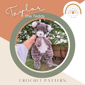 CROCHET PATTERN - TAYLOR the Teddy Lovey / Snuggler Pattern low sew beginners Pattern Crochet Amigurumi Pattern Teddy Amigurumi