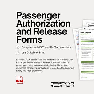May include: A digital download of Passenger Authorization and Release Forms for non-CDL passengers riding in commercial vehicles. These forms are compliant with DOT and FMCSA regulations and ensure company approval and release liability, ensuring safety and legal protection. The forms can be used digitally or printed.