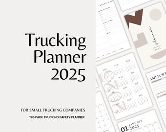May include: A 120-page trucking safety planner for small trucking companies. The planner includes a calendar for 2025, safety score sheets, and a "Trucking Planner 2025" title page with a brown and beige geometric design.