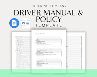 May include: A black and white document with the title "Trucking Company Driver Manual & Policy Template". The document lists a variety of topics related to driver policies and procedures, including welcome, mission statement, core values, employment, and safety.