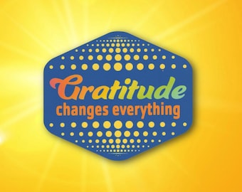 Gratitude Changes Everything Sticker | Inspirational Quote for Positivity & Mindset | Glossy Water-Resistant Vinyl Decal