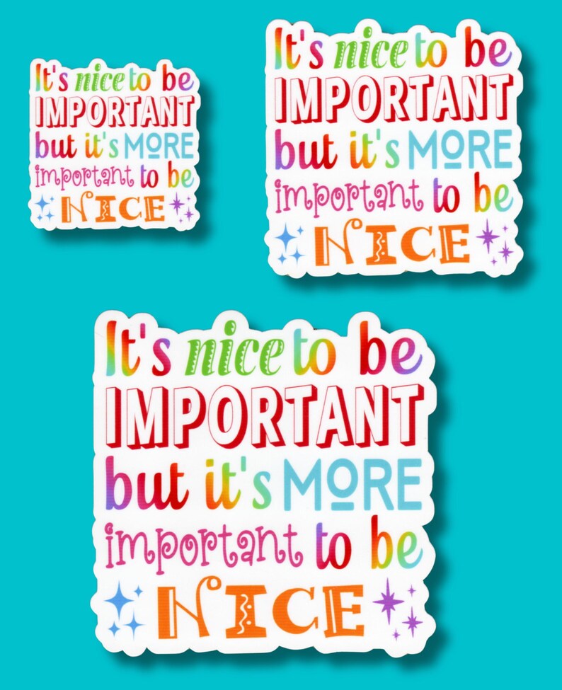 It's Nice to Be Important Sticker - Etsy