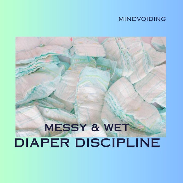 ABDL Messy Wet Diaper Hypnosis - Diaper Discipline, Incontinence, Bedwetting, Littlespace, Adult Baby,ABDL Hypnosis MP3 Audio File