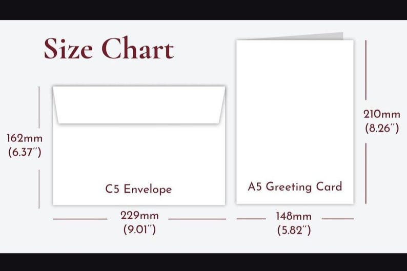May include: A size chart displaying a C5 envelope and an A5 greeting card. The C5 envelope measures 162mm by 229mm (6.37 inches by 9.01 inches). The A5 greeting card measures 210mm by 148mm (8.26 inches by 5.82 inches). The text Size Chart is visible.
