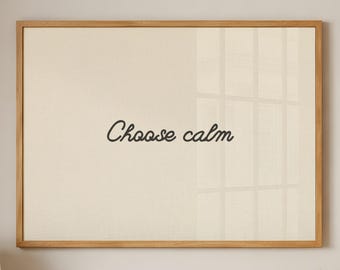 Choose Calm Printable Wall Art – Tranquility Decor, Minimal Typography Poster for Workspace