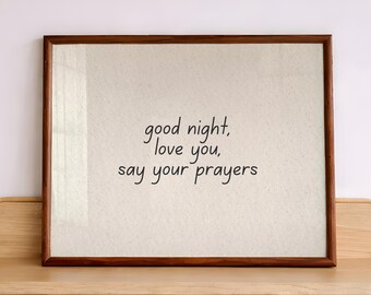 Say Your Prayers Print: Minimalist bedroom wall art, cozy quote poster (Digital Download, Horizontal)