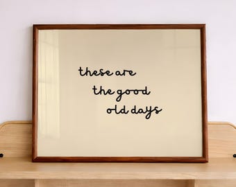 minimalistic typography print: Good Old Days (Digital Download, Horizontal)